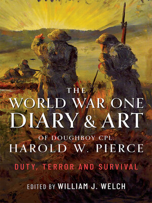 cover image of The World War One Diary and Art of Doughboy Cpl Harold W Pierce
